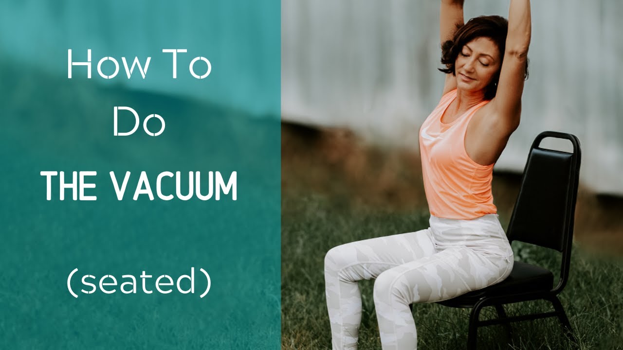How to Perform a Vacuum in a Seated Position