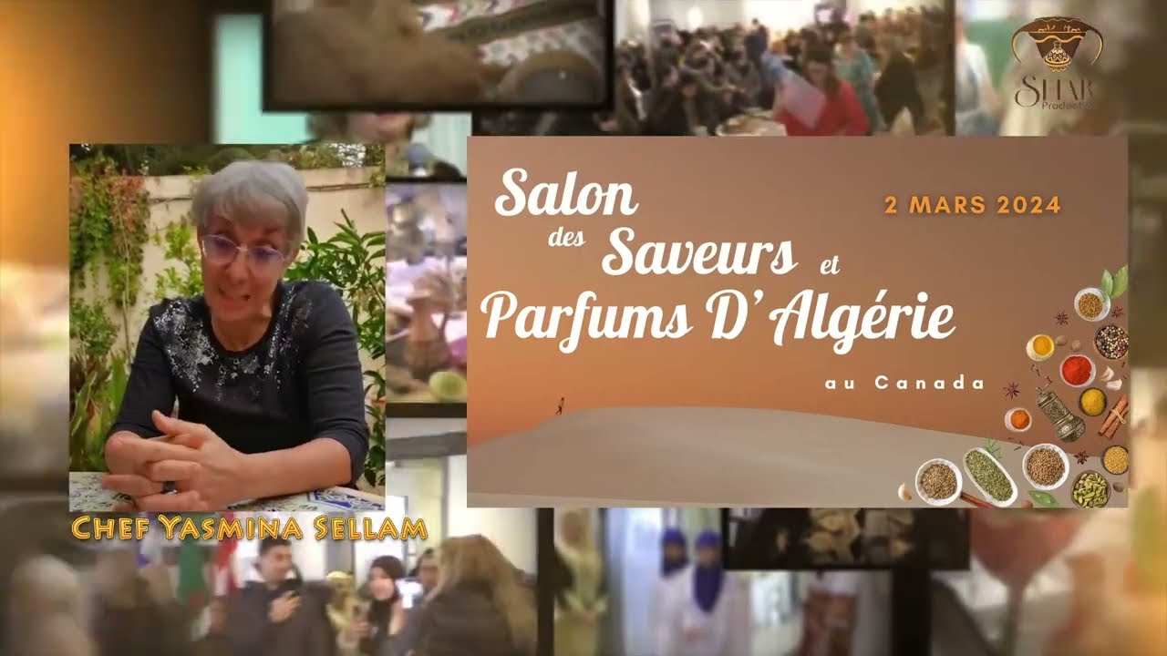 Salon des Saveurs et Parfums d'Algérie au Canada - 2 mars 2024 - Partie 1