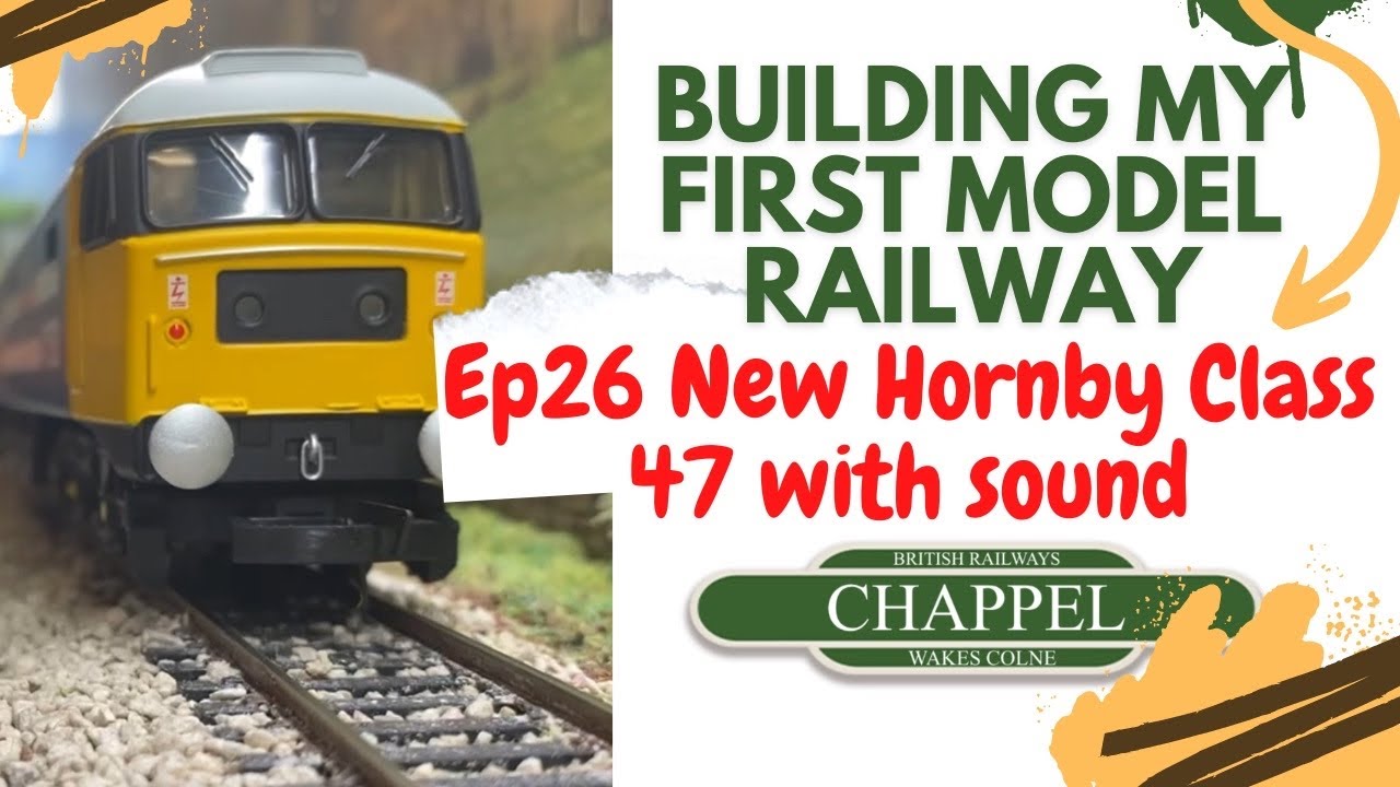 26 Building my first model railway - Reviewing the Hornby RailRoad Plus Sound, Class 47