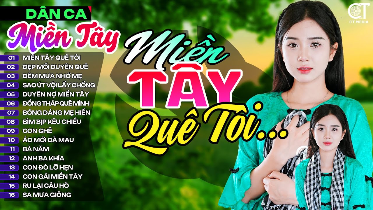 Miền Tây Quê Tôi, LK Nhạc Dân Ca Miền Tây Chọn Lọc Hay Nhất, Nhạc Dân Ca Trữ Tình Quê Hương