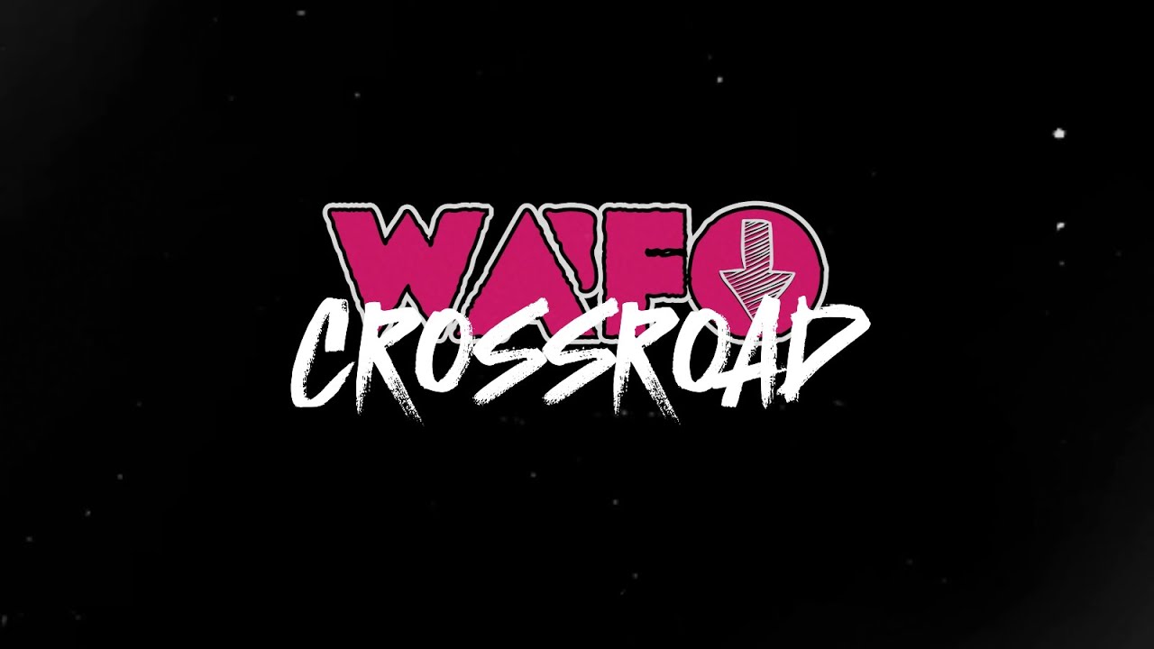 WAFO - Crossroad [OFFICIAL LYRIC VIDEO]
