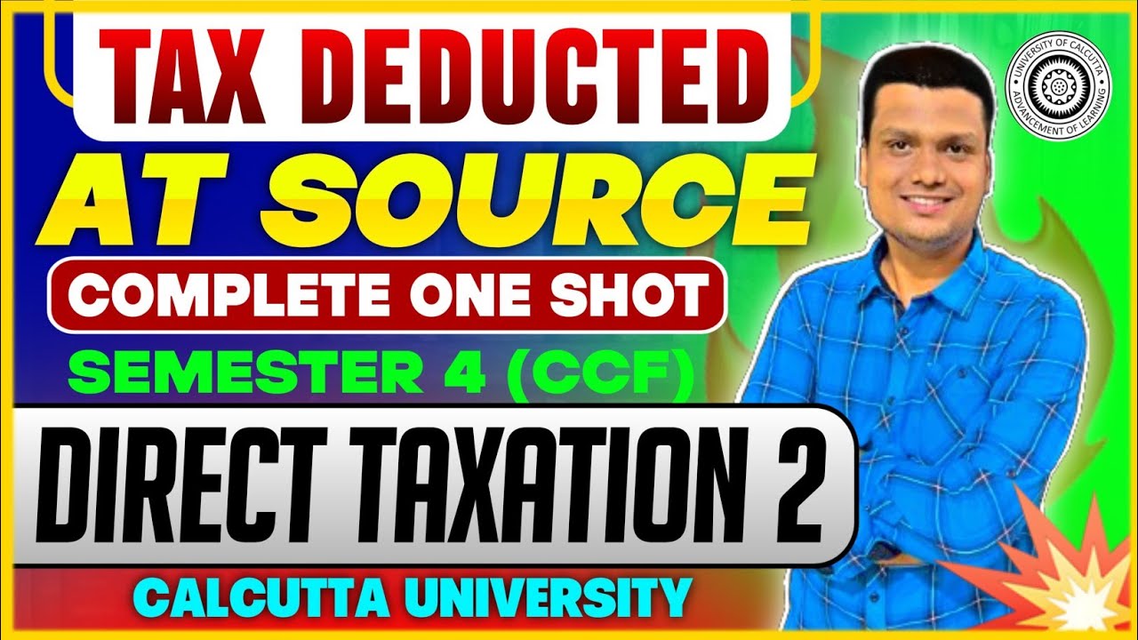 Ep-5|Tax Deducted at Source|Taxation II One shot | Bcom Semester -4 | Calcutta University 