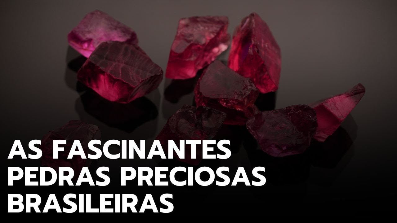 AS PEDRAS PRECIOSAS BRASILEIRAS