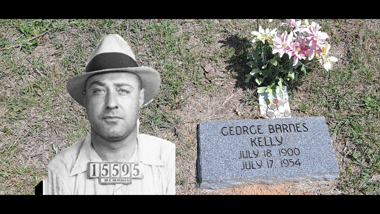 THE GRAVE OF GEORGE "MACHINE GUN" KELLY
