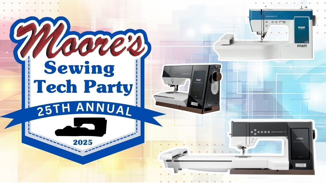 25th Annual Sewing Technology Party - Pfaff