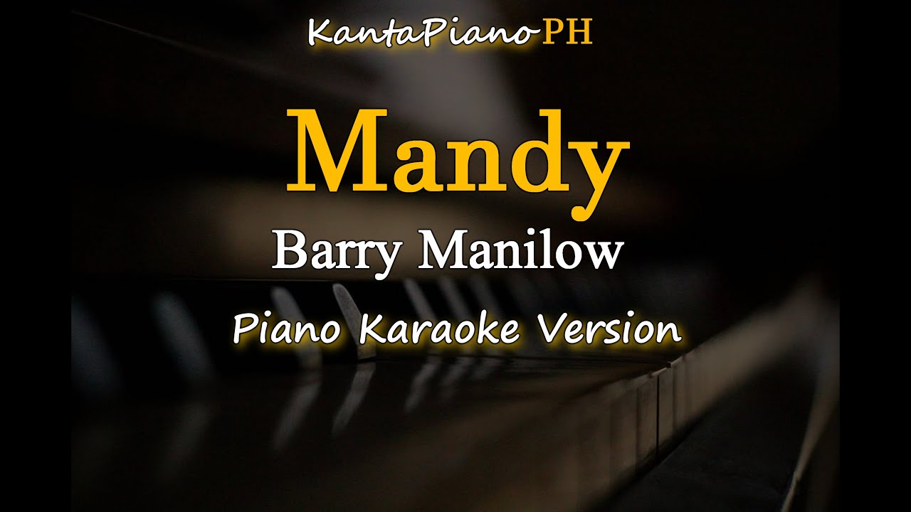 Mandy - Barry Manilow (Piano Karaoke Version)