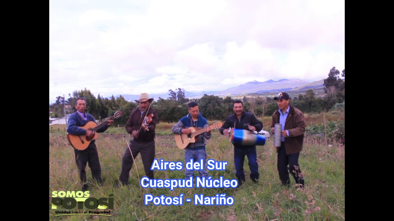 AIRES DEL SUR... Cuaspud Núcleo Potosí Nariño