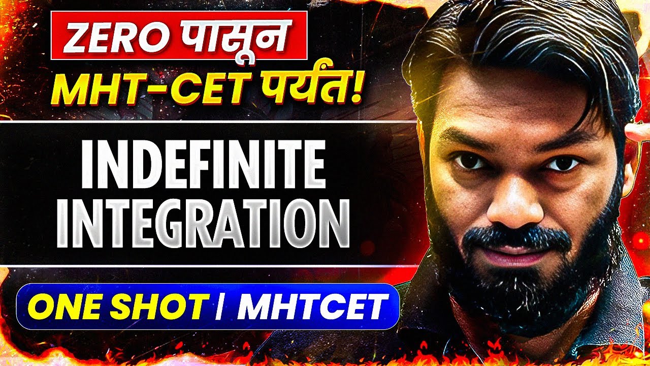 💥Indefinite Integration in One Shot ! 🚀 Topper Tricks and Must-Solve MCQs! | MHTCET Maths PYQ's