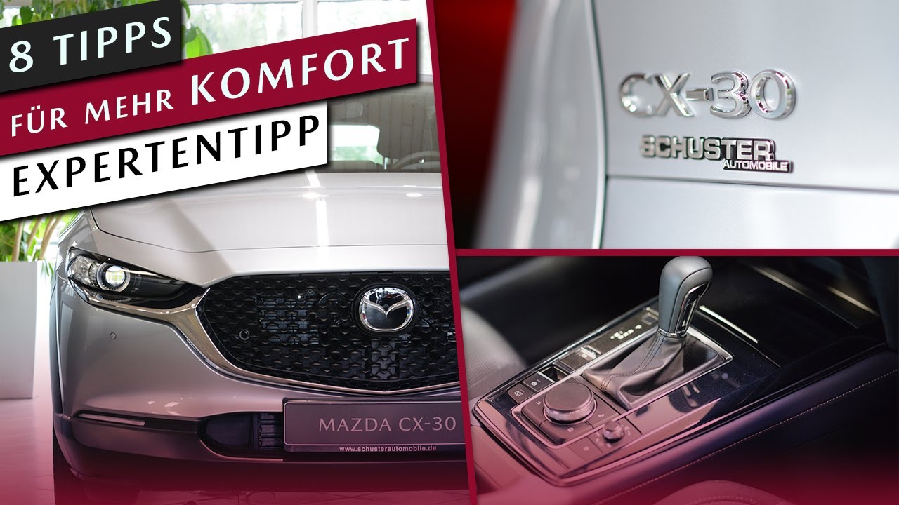 💡 8 Tipps, die Sie unbedingt zu Ihrem Mazda CX-30 wissen sollten! - Schuster Automobile Expertentipp