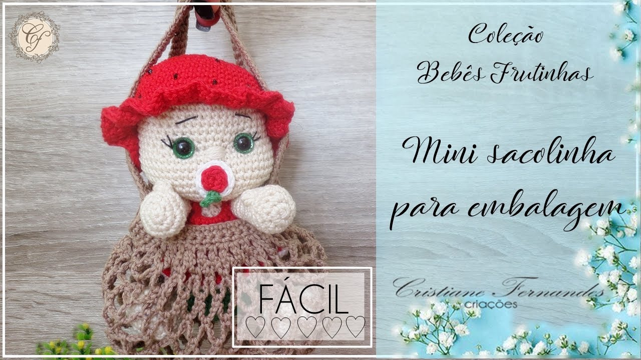 AMIGURUIMI - EMBALAGEM SACOLINHA PARA BEBÊS FRUTINHAS