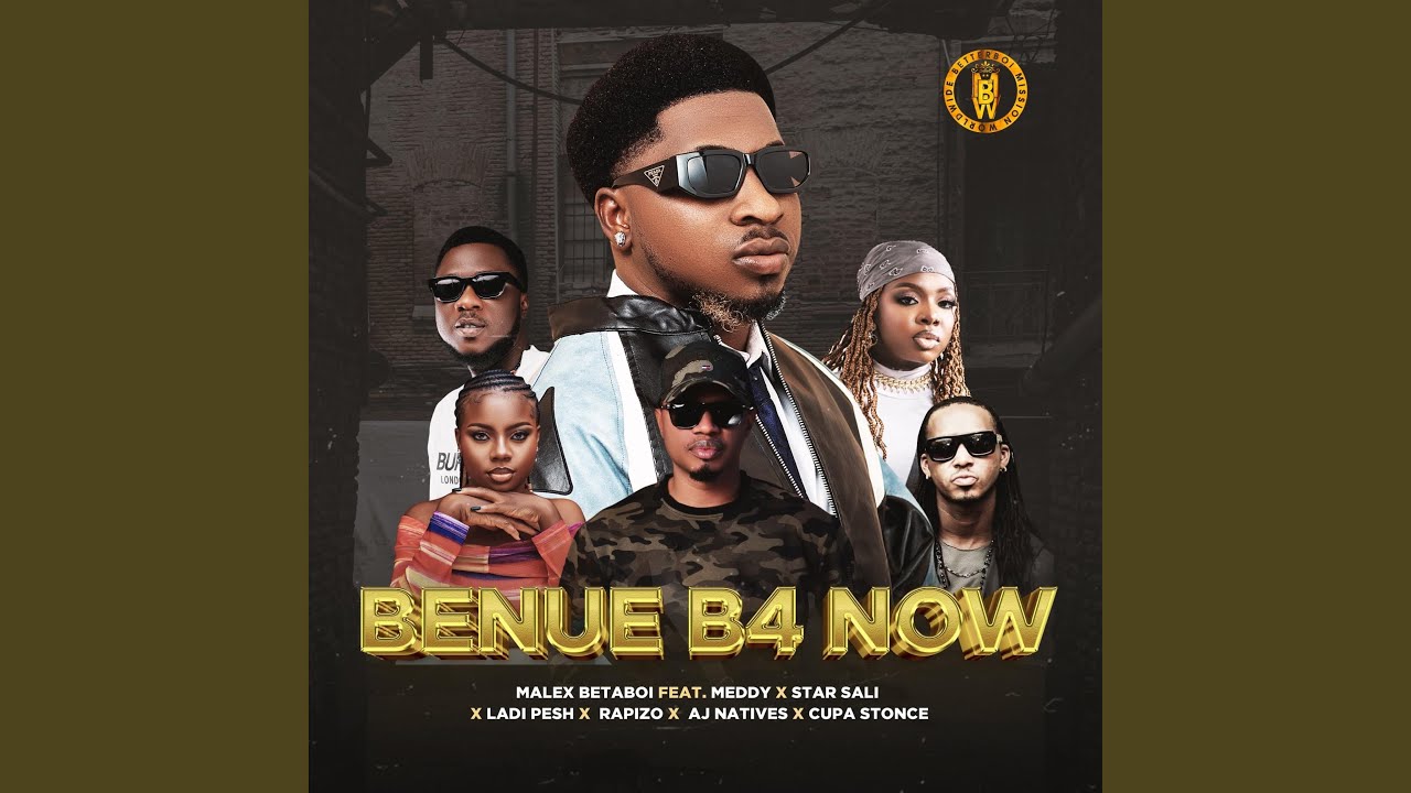 BENUE B4 NOW (feat. Aj Natives, Lady Pesh, Rapizo, Star Sali, Cupa Stonce & Meddy)