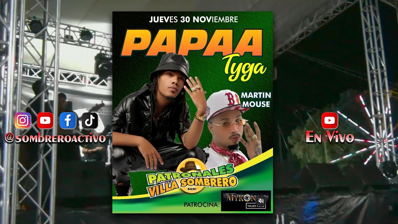Patronales Villa Sombrero 2023 Jueves 30 Papá Tygga