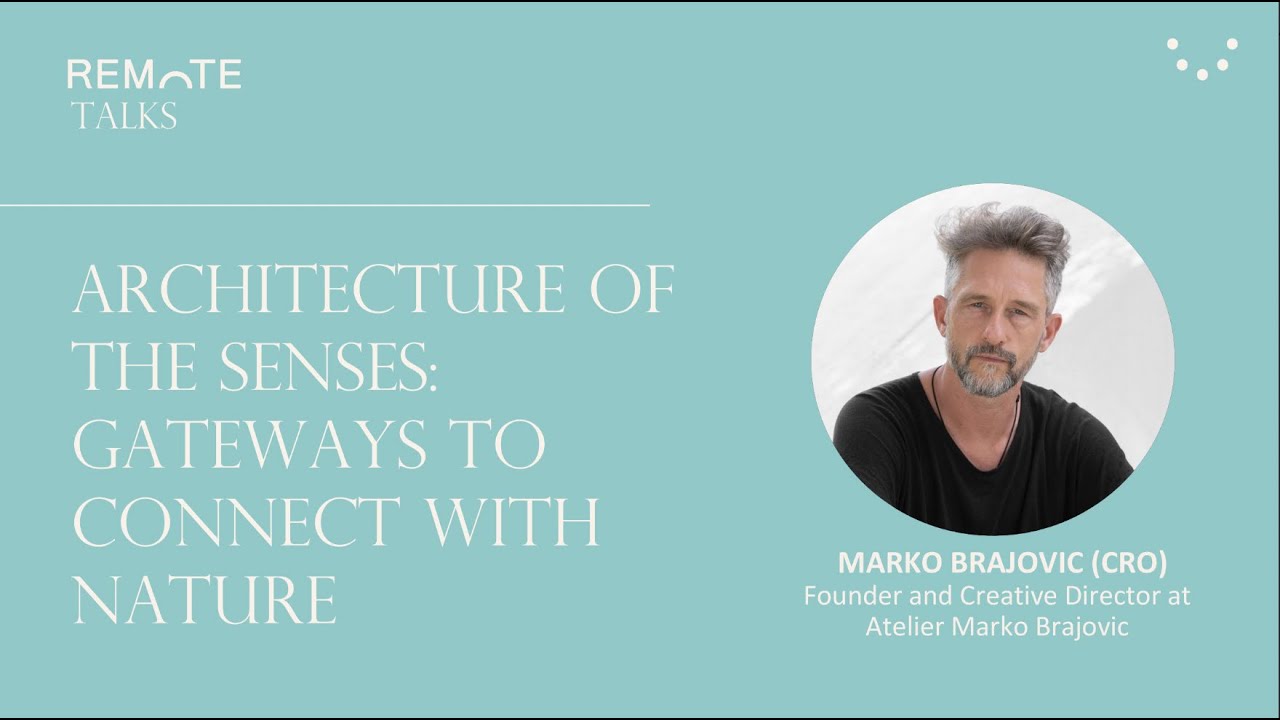 REMOTE Talks Chapada - Architecture of Senses: Gateways for Connecting with Nature, Marko Brajovic