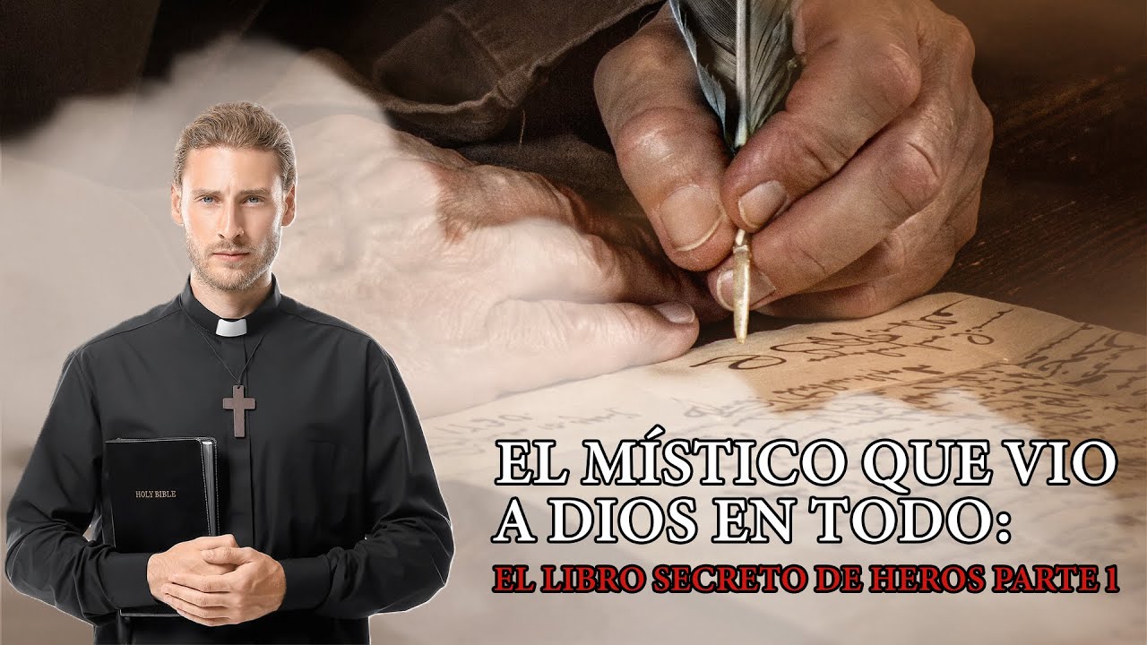 El Místico que Vio a Dios en Todo: El Libro Secreto de Heros | Parte 1 ✨