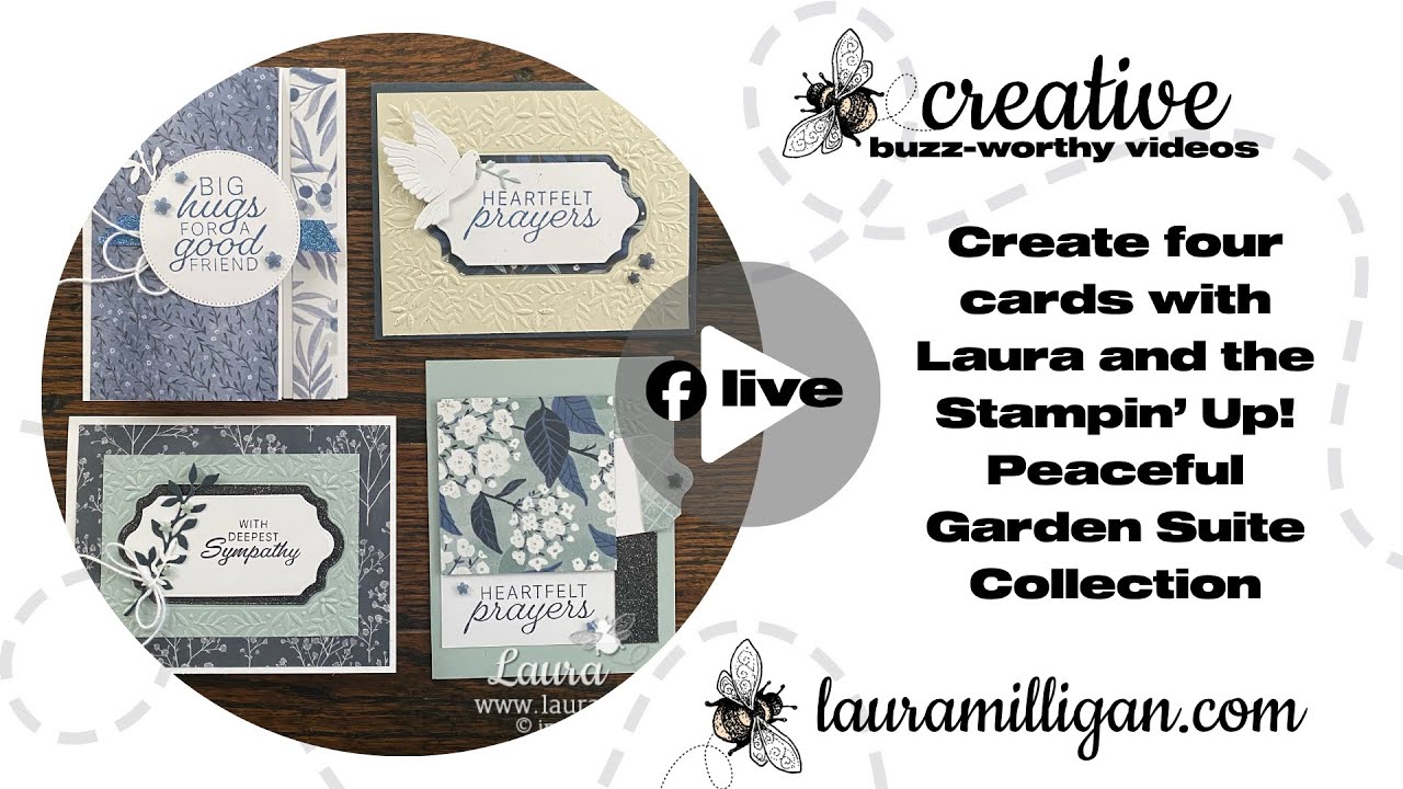 Create Four Cards with Laura and the Stampin' Up! Peaceful Garden Suite