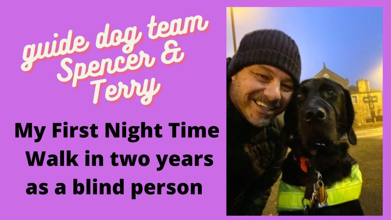 My First Night Time Walk with Guide Dog Spencer