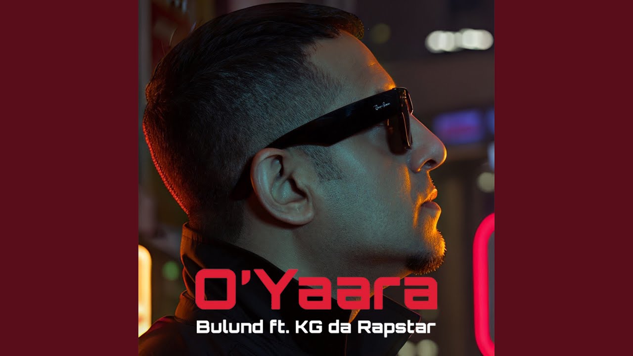 O’Yaara (feat. KG Da Rapstar)