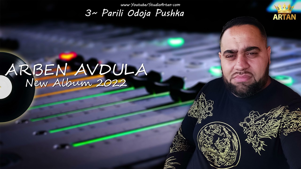 Arben Avdula 2022 (Parili Odoja Pushka) Track 3 - #studioartan