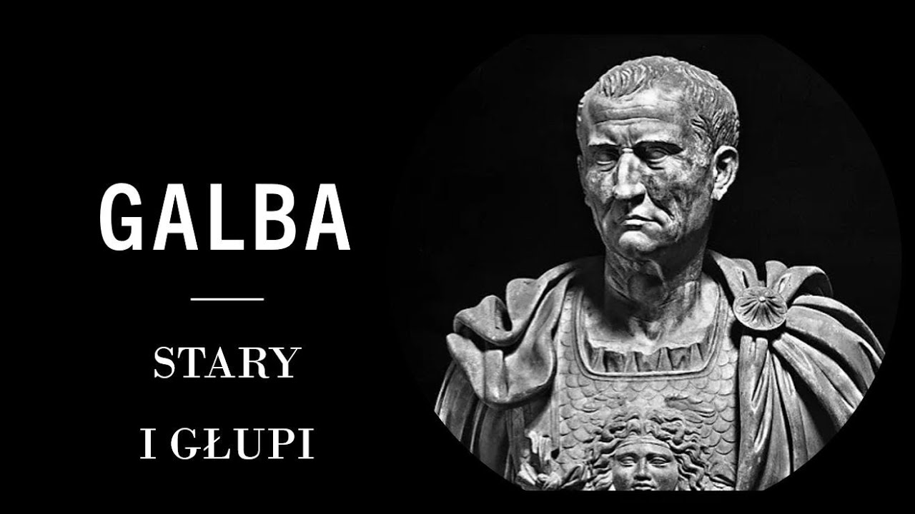 GALBA | STARY I GŁUPI