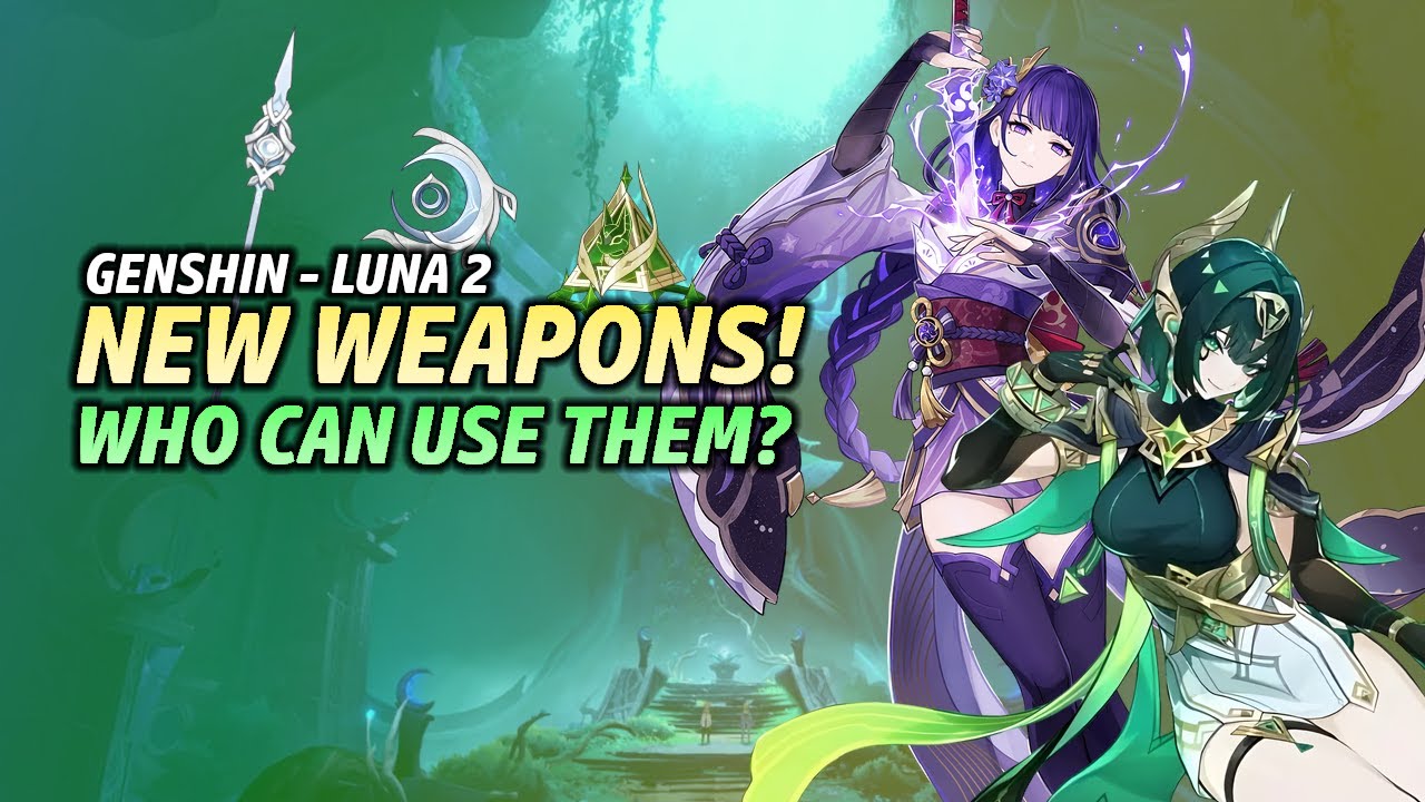 New Luna 2 Weapons! Who Can Best Use Them? | Genshin Impact Weapon Analysis