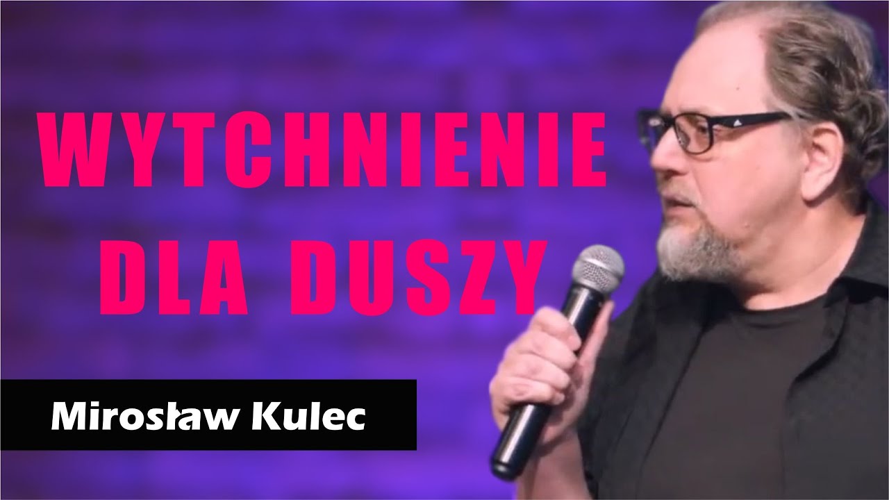Wytchnienie dla duszy - Mirosław Kulec