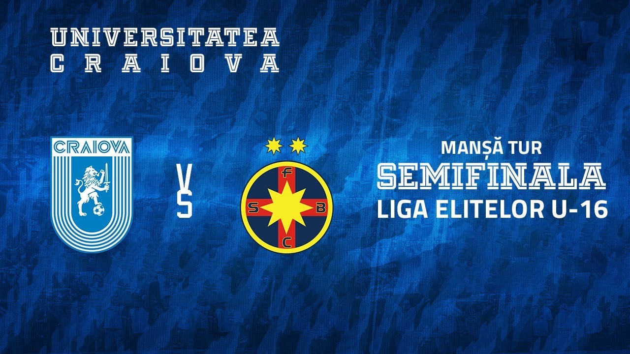 LIVE | Universitatea Craiova - FCSB | Semifinale Liga Elitelor U16