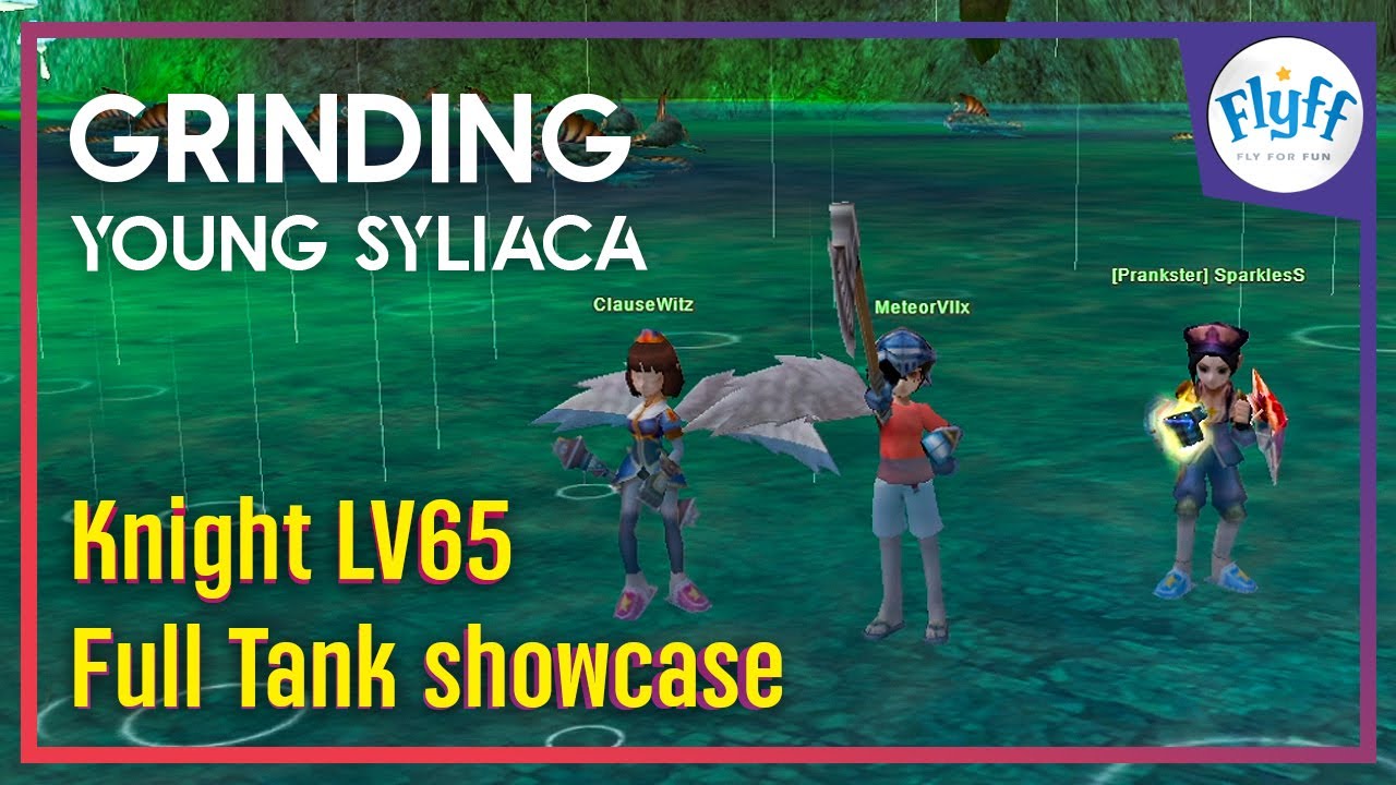 Flyff Universe - Knight LV65 Full Tank (Grinding Syliaca LV69)