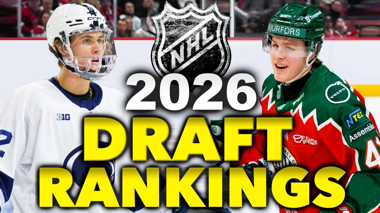 2026 NHL DRAFT RANKINGS - TOP 32