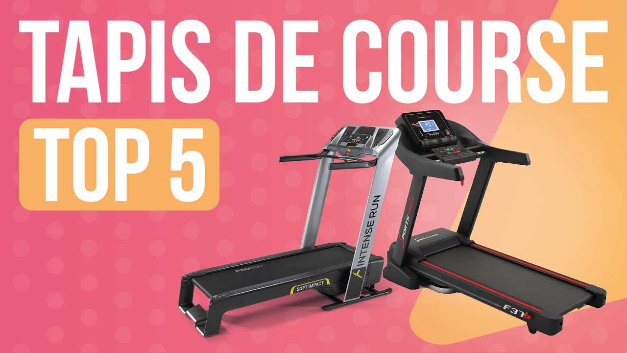 TOP 5 : MEILLEUR TAPIS DE COURSE