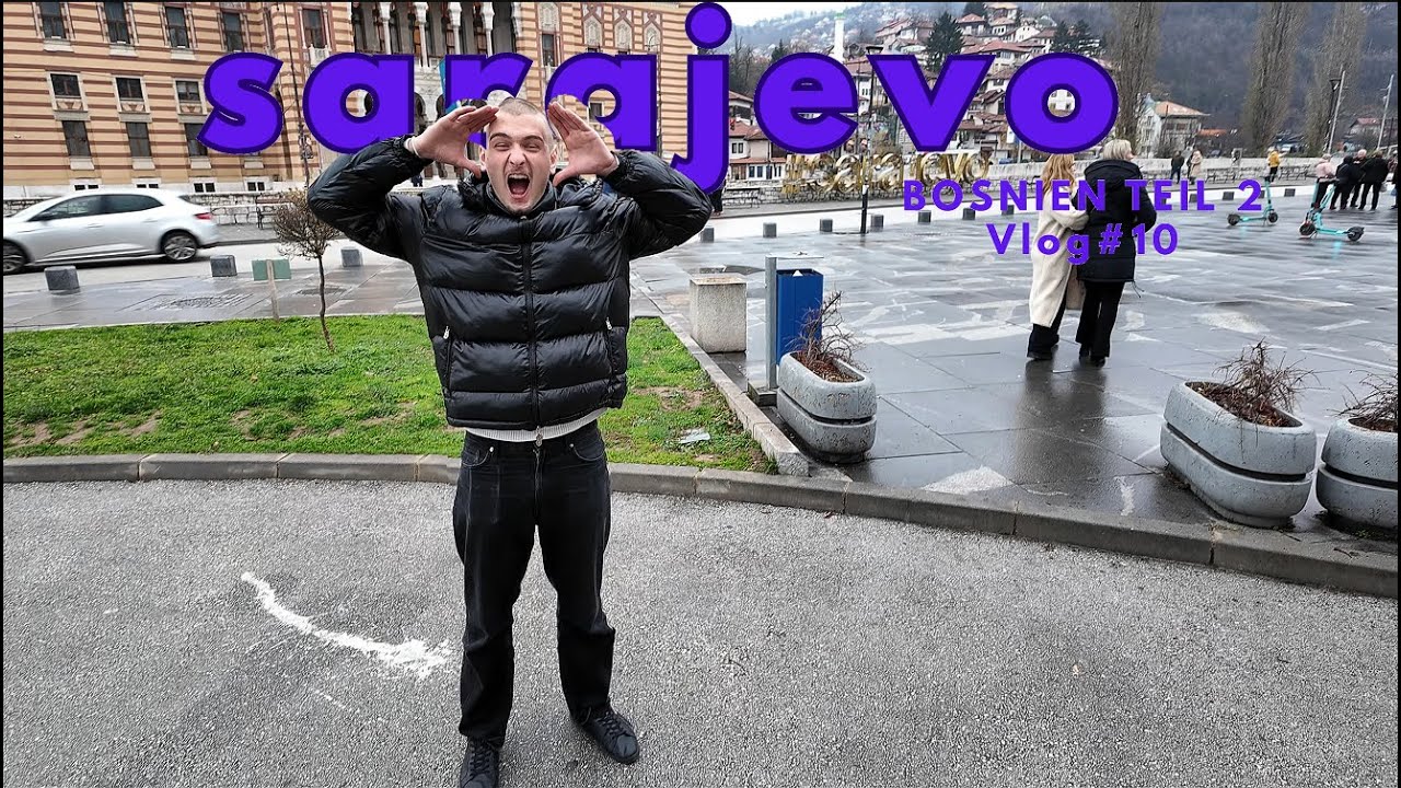 Bosnien Teil 2 SARAJEVO