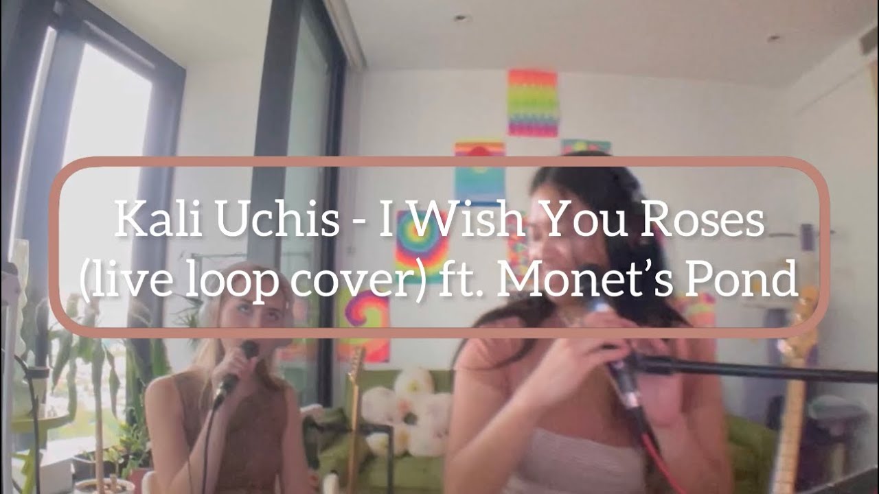 @KALIUCHIS - I Wish You Roses (live loop cover ft. @monetspondmusic )