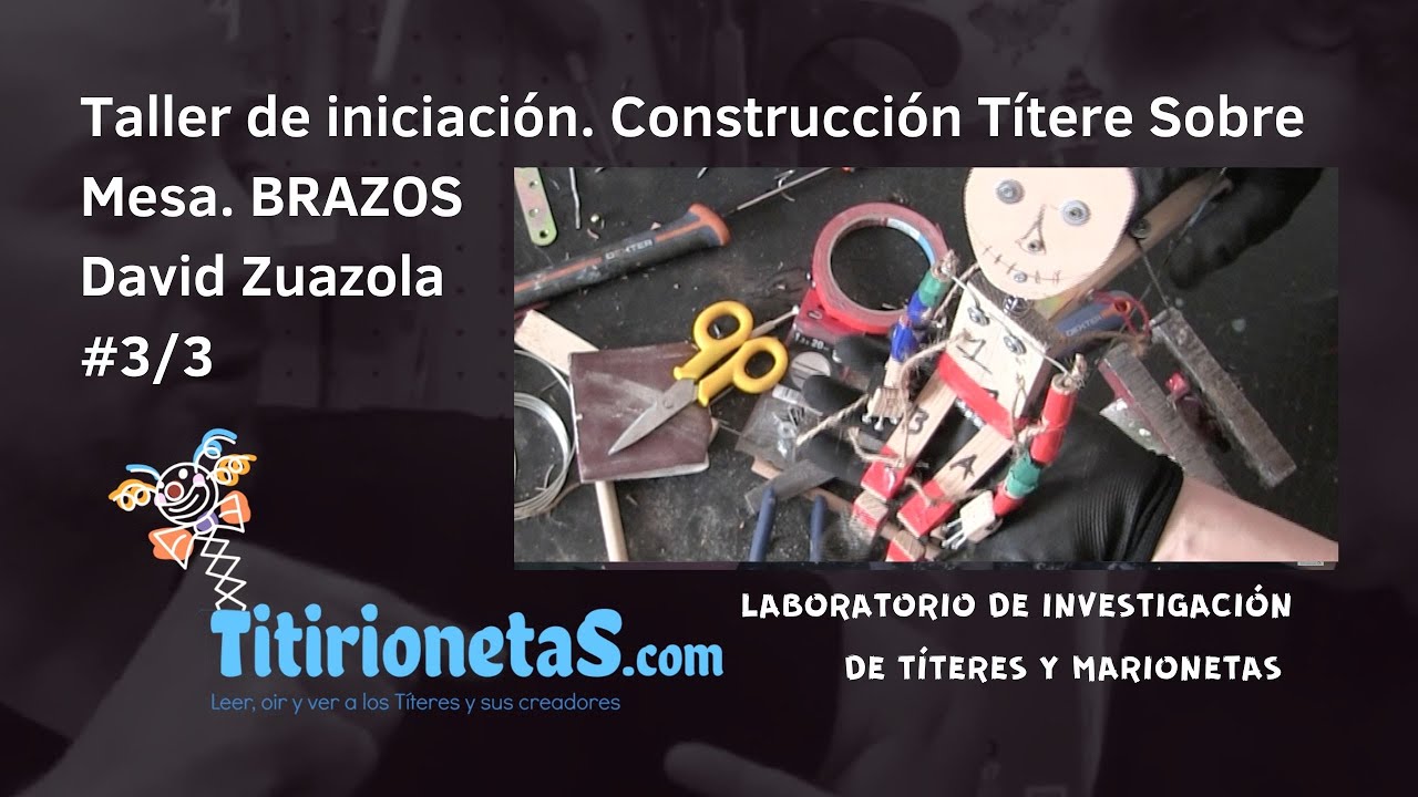 Cómo hacer una articulación de Brazo TÍTERES SOBRE MESA David Zuazola