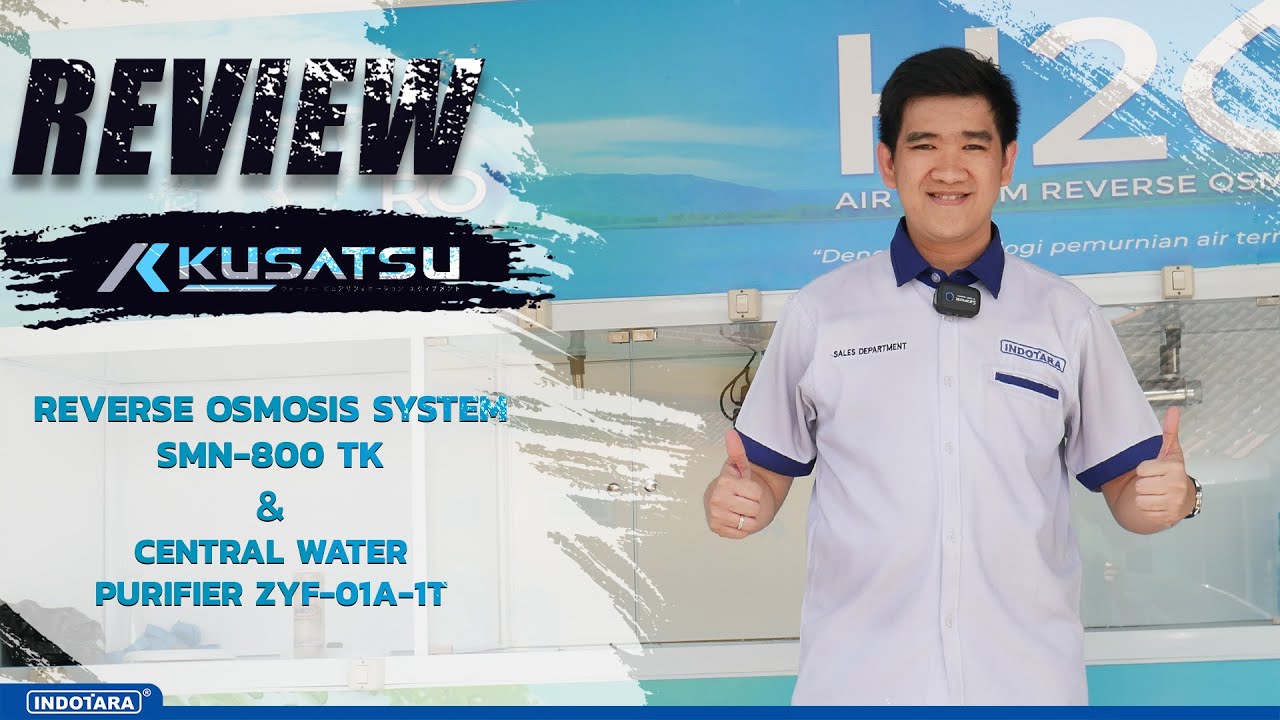 REVIEW KUSATSU REVERSE OSMOSIS SYSTEM UNTUK USAHA DEPOT AIR MINUM ISI ULANG
