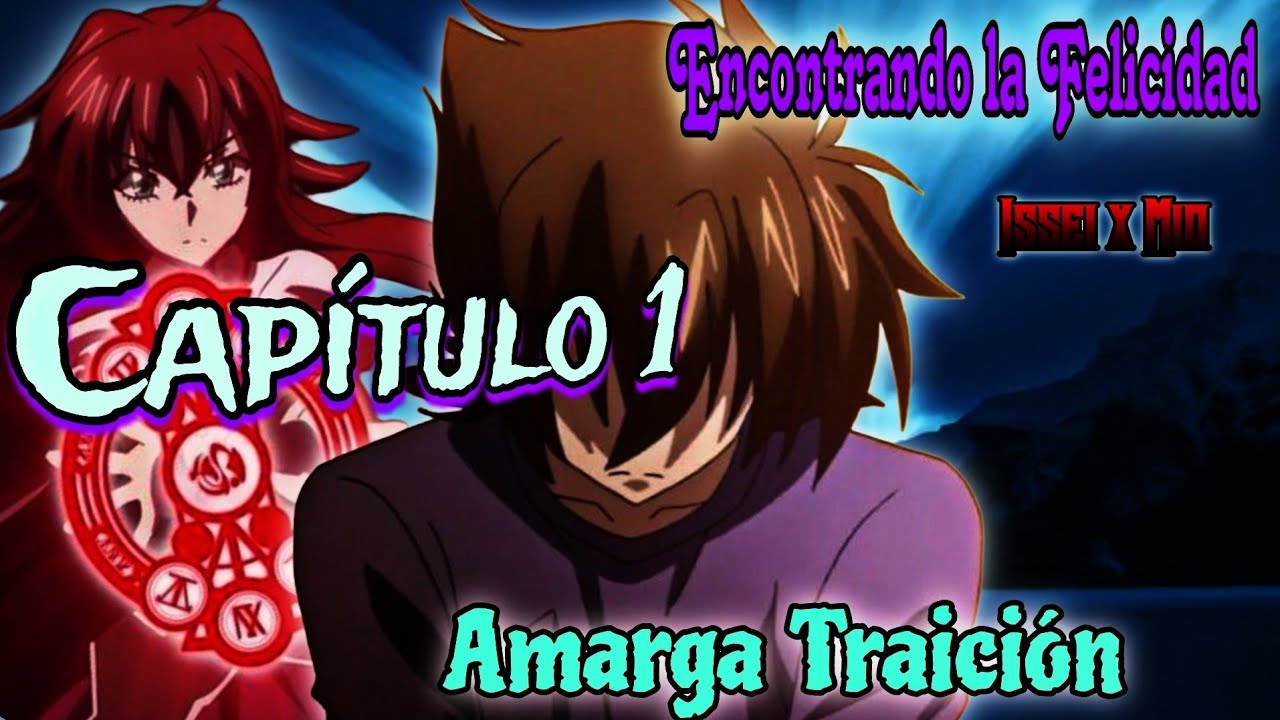 Encontrando la Felicidad -   (Issei x Draig Fem) -  (Mio)  -  [Capítulo 1]  - {Amarga Traición}
