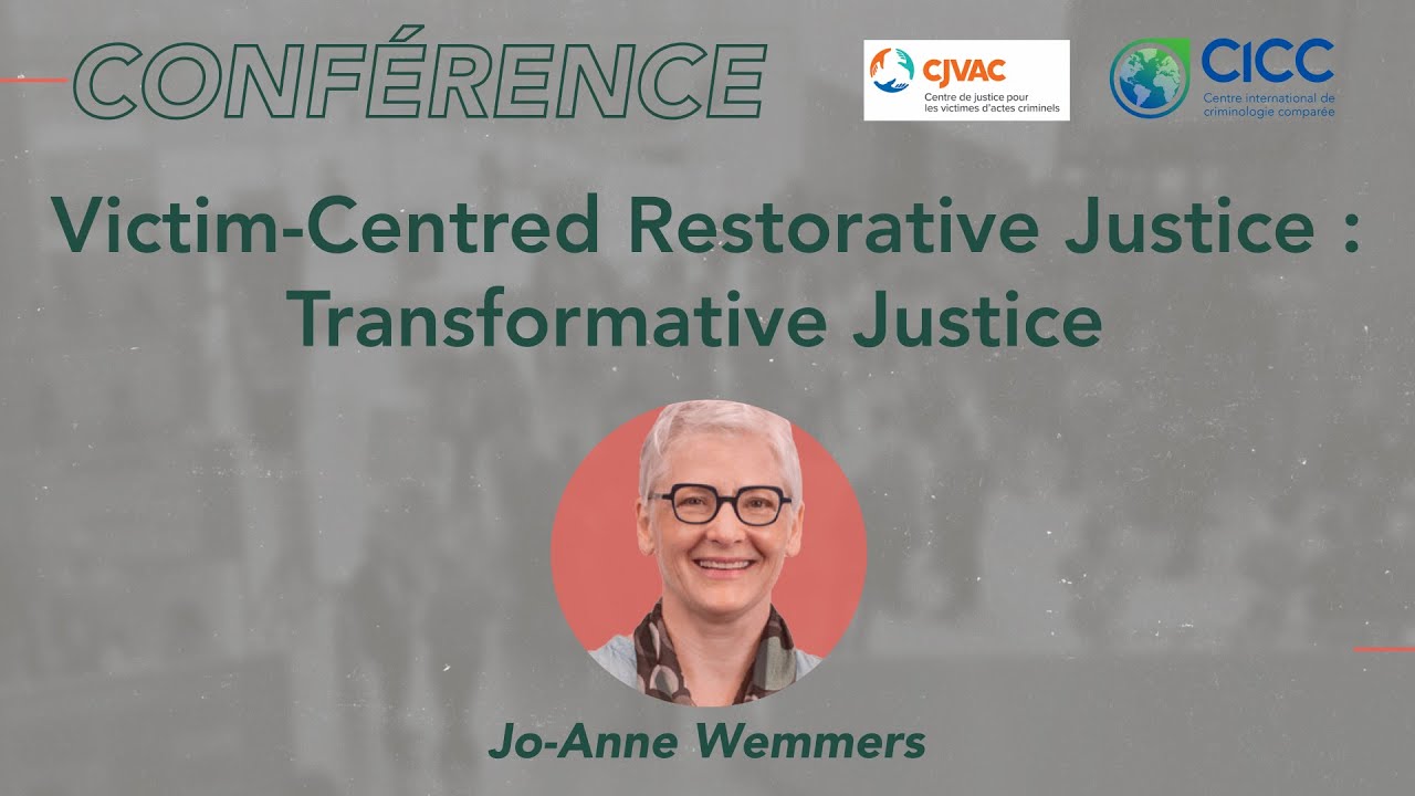 Victim-Centred Restorative Justice : Transformative Justice - Jo-Anne Wemmers