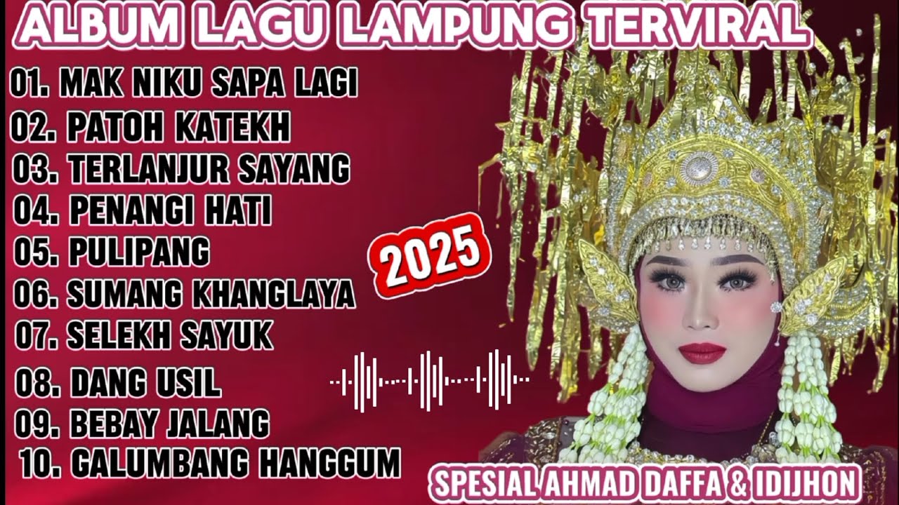 ALBUM LAGU LAMPUNG TERBARU 2025-SPESIAL AHMAD DAFFA & IDIJHON 