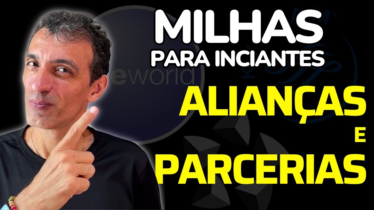 MILHAS para INICIANTES: ALIANÇAS e PARCERIAS