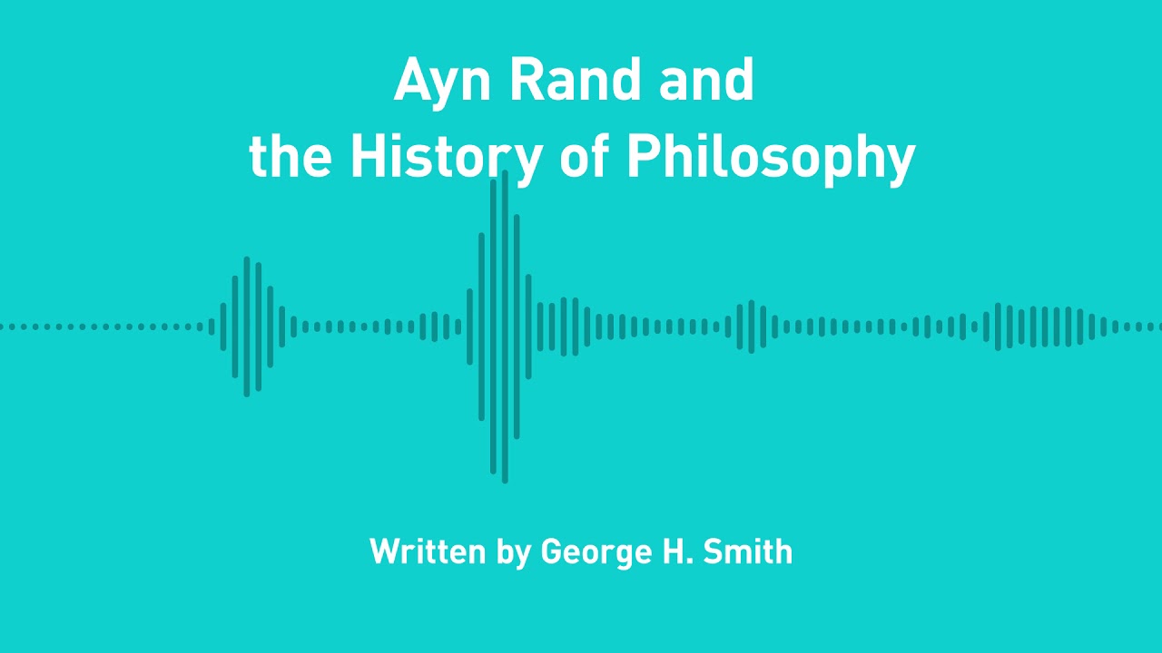 Excursions Ep. 194: Ayn Rand and the History of Philosophy