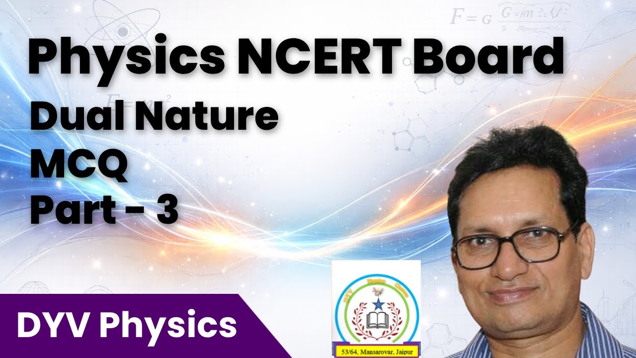 3 Dual Nature NCERT Board MCQ Video 3