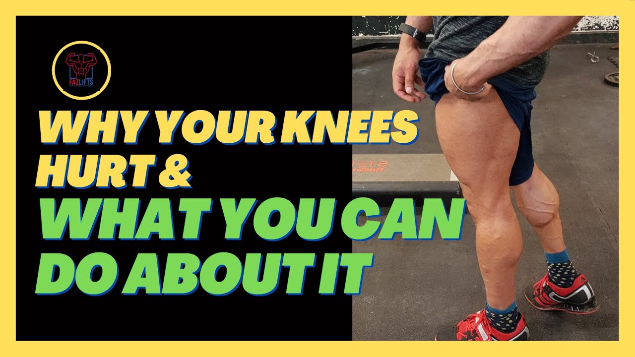 Why Your Knees Hurt & What You Can Do About It