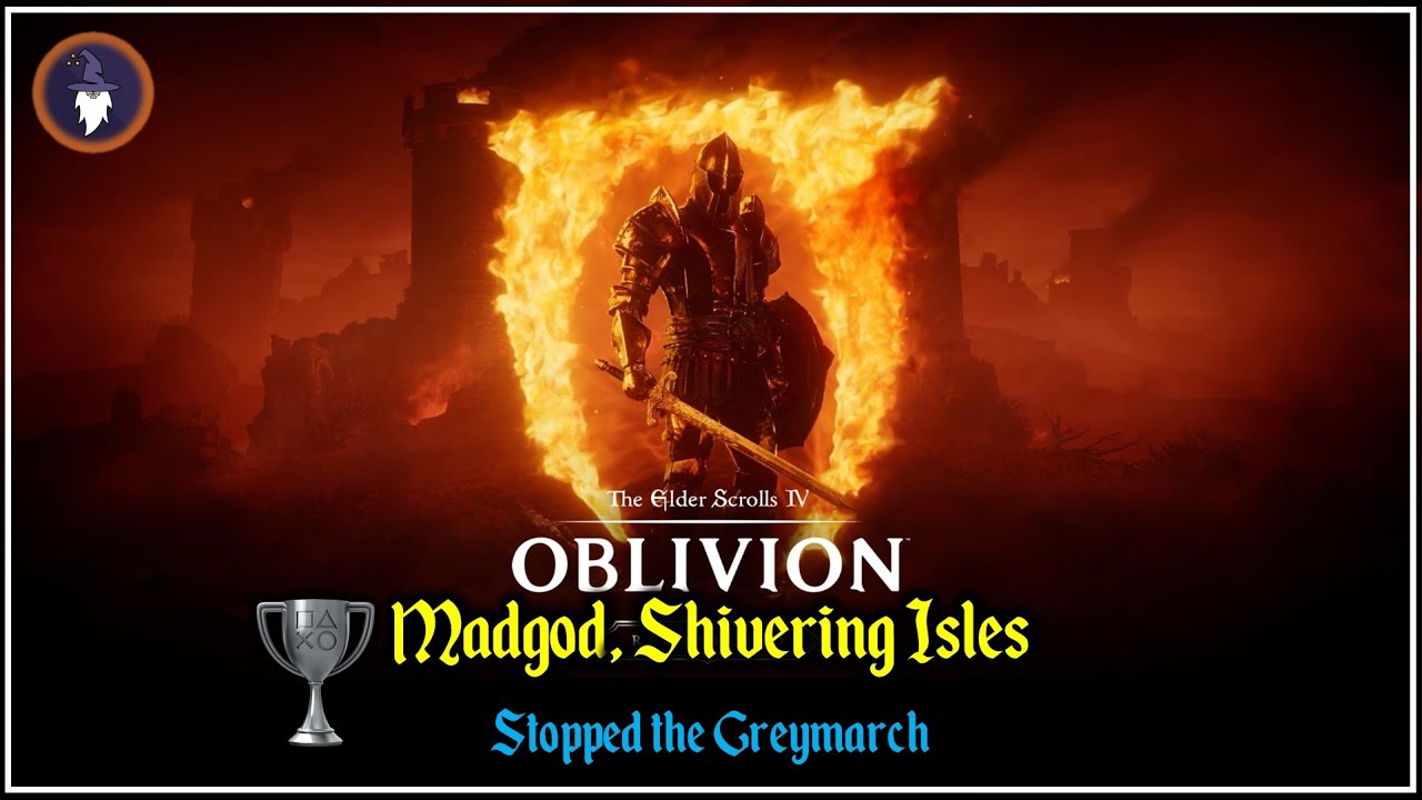 ELDER SCROLLS IV OBLIVION REMASTERED | SHIVERING ISLES DLC QUESTLINE - TROPHY MADGOD SHIVERING ISLES