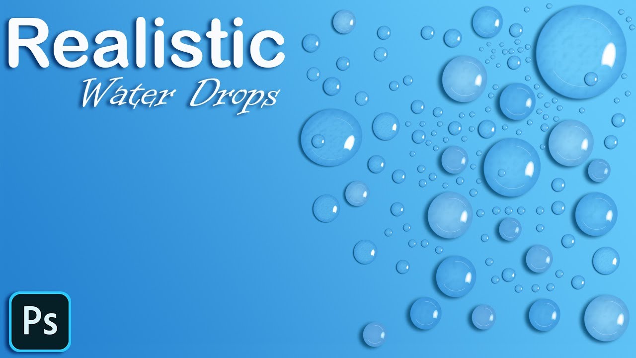 How To Create Realistic Water Drops ? - Adobe Photoshop