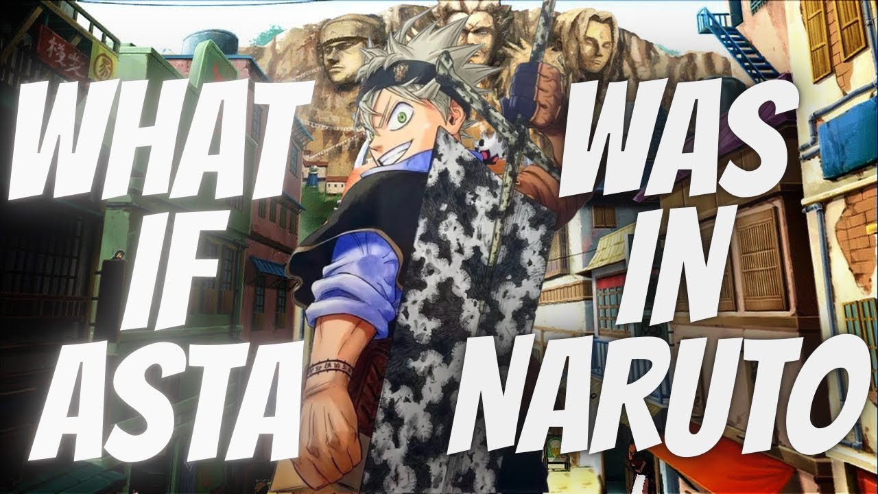 What If Asta Was In The Naruto Verse Part 4
