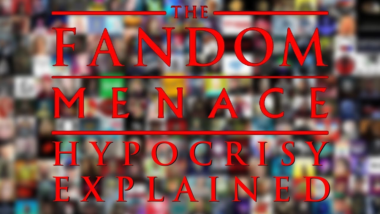 The Fandom Menace Hypocrisy Explained