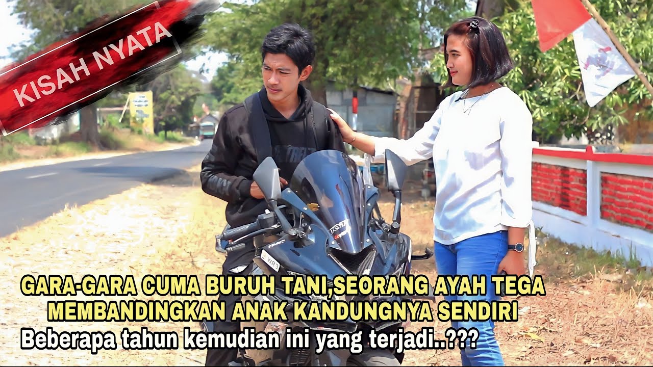 KISAH NYATA!GARA-GARA CUMA BURUH TANI,SEORANG AYAH TEGA MEMBANDINGKAN ANAK KANDUNGNYA SENDIRI