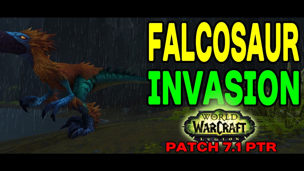 LEGION Patch 7.1 PTR: Falcosaur Invasion !!