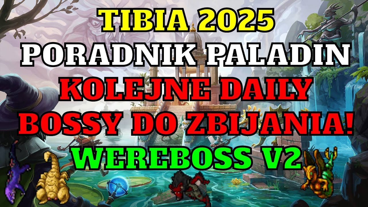 [Tibia Poradnik 2025] - #34 Paladin od Zera- KOLEJNE DAILY BOSSY DO ZBIJANIA! WEREBOSS V2 #tibia