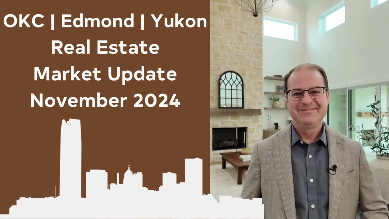 OKC, Edmond & Yukon Real Estate Update - November 2024