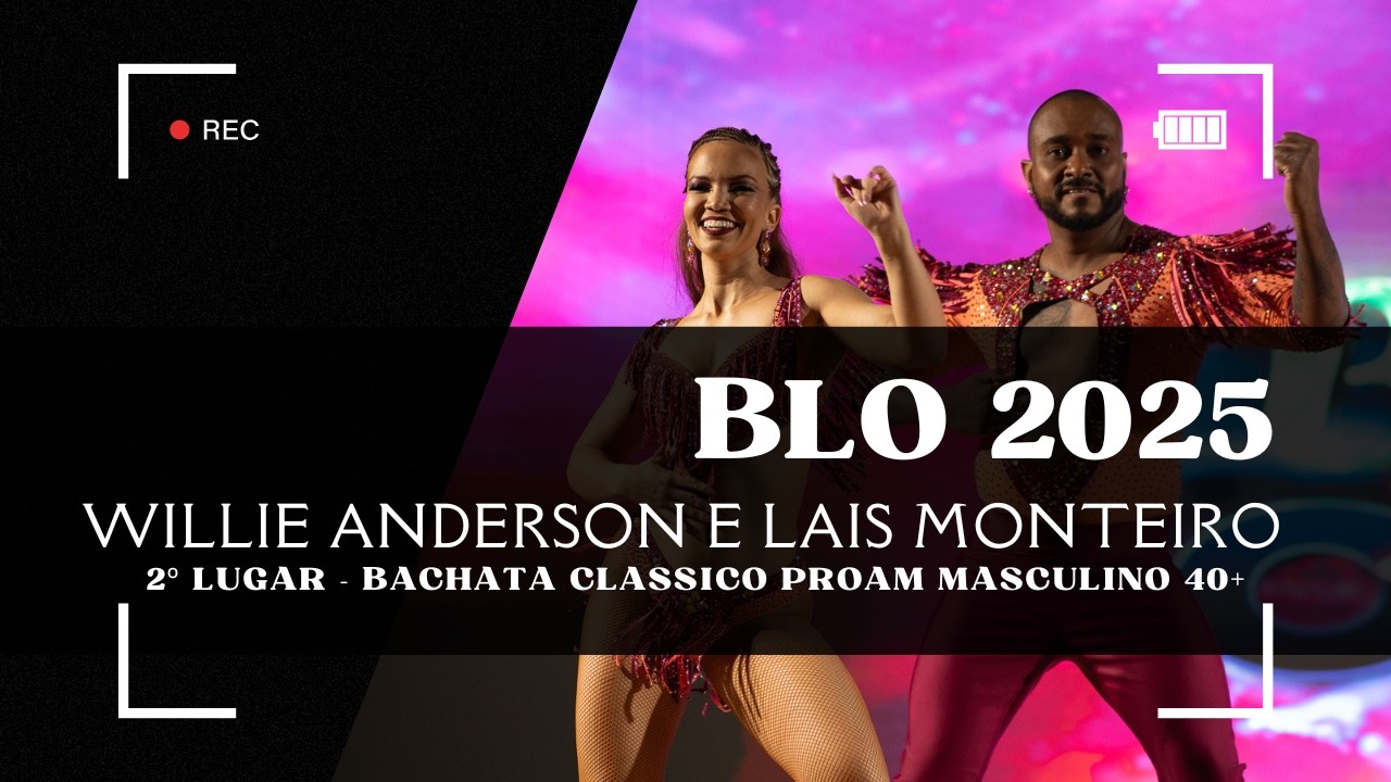 BRASIL LATIN OPEN 2025 - Willie Anderson e Lais Monteiro 2º LUGAR BACHATA PROAM MASCULINO 40+