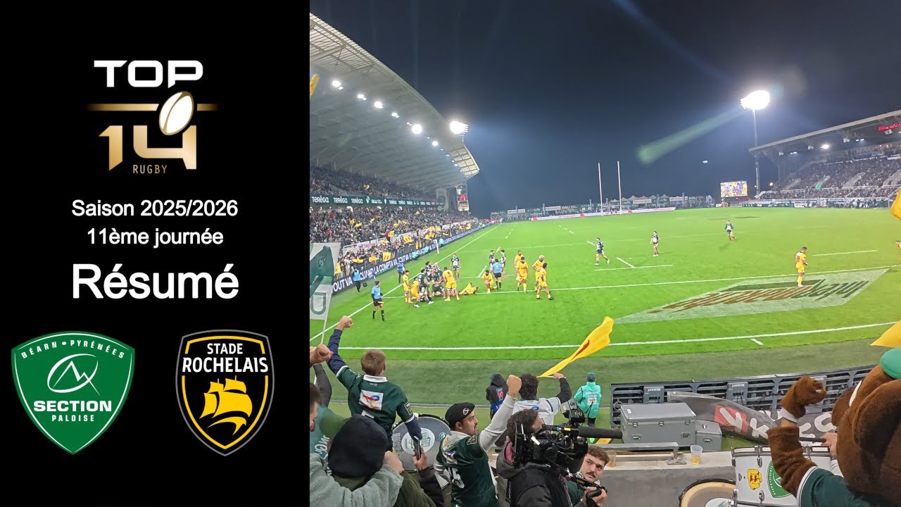 TOP 14 🏉 R&eacute;sum&eacute; SECTION PALOISE 🆚 LA ROCHELLE 11&egrave;me journ&eacute;e 2025 2026